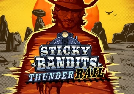 Sticky Bandits Thunder Rail İncelemesi