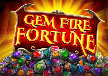 Gem Fire Fortune İncelemesi